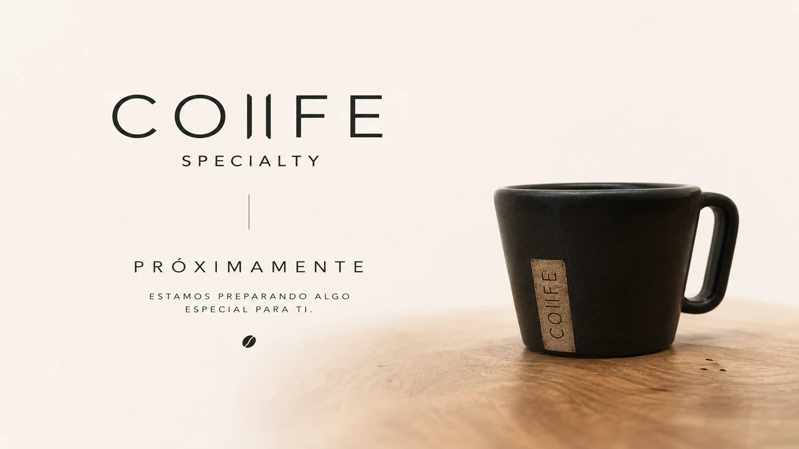 COFFE Specialty - Próximamente. Estamos preparando algo especial para ti.